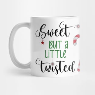 sweet but a little twisted Mug